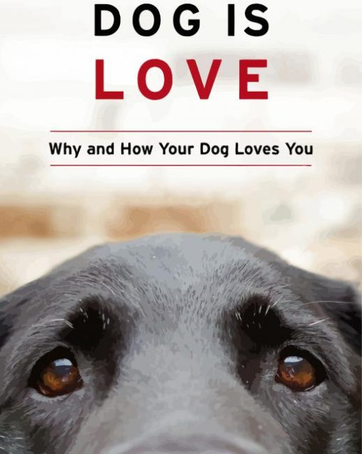 Dog Is Love Poster paint by number